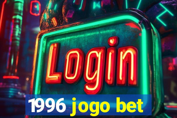 1996 jogo bet